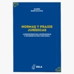 NORMAS Y PRAXIS JURIDICAS