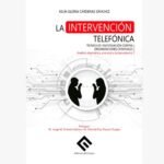 LA INTERVENCIÓN TELEFÓNICA. TÉCNICA DE INVESTIGACIÓN CONTRA ORGANIZACIONES CRIMINALES