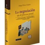 LA NEGOCIACIÓN EN EL PROCESO PENAL