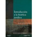 INTRODUCCIÓN A LA BIOÉTICA JURÍDICA