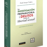 LA INVESTIGACIÓN PREPARATORIA EN LOS DELITOS CONTRA LA LIBERTAD SEXUAL