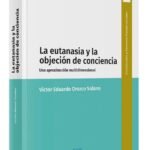 LA EUTANASIA Y LA OBJECIÓN DE CONCIENCIA