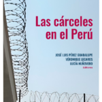 LAS CÁRCELES EN EL PERÚ