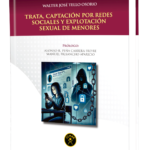 TRATA, CAPTACIÓN POR REDES SOCIALES Y EXPLOTACIÓN SEXUAL DE MENORES