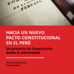 HACIA UN NUEVO PACTO CONSTITUCIONAL EN EL PERÚ