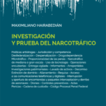 INVESTIGACION Y PRUEBA DEL NARCOTRAFICO