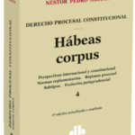 DERECHO PROCESAL CONSTITUCIONAL. Volumen 4. HABEAS CORPUS