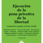 EJECUCIÓN DE LA PENA PRIVATIVA DE LA LIBERTAD
