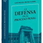 LA DEFENSA EN EL PROCESO PENAL