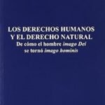 LOS DERECHOS HUMANOS Y EL DERECHO NATURAL