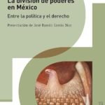 LA DIVISIÓN DE PODERES EN MÉXICO