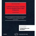 CORRUPCION, ETICA Y MORAL EN LAS ADMINISTRACIONES PÚBLICAS