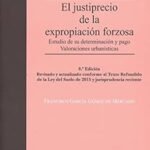 EL JUSTIPRECIO DE LA EXPROPIACION FORZOSA