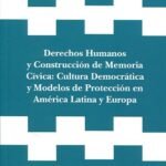 DERECHOS HUMANOS Y CONSTRUCCIÓN DE MEMORIA CÍVICA