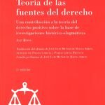 TEORIA DE LAS FUENTES DE DERECHO UNA CONTRIBUCION A LA TEORIA DEL DERECHO POSITIVO