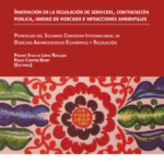 INNOVACIÓN EN LA REGULACIÓN DE SERVICIOS, CONTRATACIÓN PÚBLICA, UNIDAD DE MERCADO E INFRACCIONES AMBIENTALES