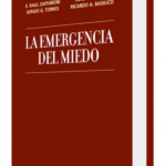 LA EMERGENCIA DEL MIEDO