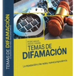 TEMAS DE DIFAMACIÓN LA REPUTACIÓN Y LAS REDES NUEVA JURISPRUDENCIA