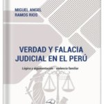 VERDAD Y FALACIA JUDICIAL EN EL PERÚ