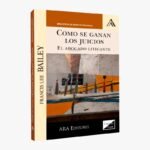 COMO SE GANAN LOS JUICIOS