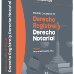 MANUAL OPERATIVO DEL DERECHO REGISTRAL Y DERECHO NOTARIAL