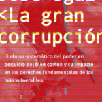 LA GRAN CORRUPCIÓN