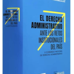 EL DERECHO ADMINISTRATIVO ANTE LOS RETOS INSTITUCIONALES DEL PAÍS