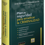 PLAN DE SEGURIDAD PARA ERRADICAR LA CRIMINALIDAD