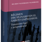 RÉGIMEN DISCIPLINARIO EN EL ÁMBITO EMPRESARIAL