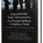 RESPONSABILIDAD PENAL ADMINISTRATIVA DE LAS PERSONAS JURÍDICAS Y COMPLIANCE PENAL