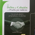 EL DELITO DE COLUSIÓN Y LA PRUEBA POR INDICIOS