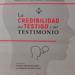 CREDIBILIDAD DEL TESTIGO Y DEL TESTIMONIO