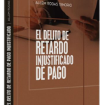 EL DELITO DE RETARDO INJUSTIFICADO DE PAGOS