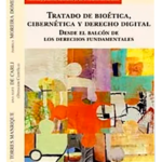 TRATADO DE BIOÉTICA CIBERNÉTICA Y DERECHO DIGITAL