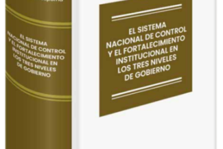 EL SISTEMA NACIONAL DE CONTROL Y EL FORTALECIMIENTO INSTITUCIONAL EN LOS TRES NIVELES DE GOBIERNO