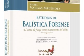 ESTUDIOS DE BALÍSTICA FORENSE