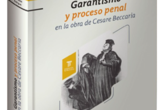 GARANTISMO Y PROCESO PENAL. En la obra de Cesare Beccaria