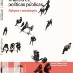 ANÁLISIS DE POLÍTICAS PÚBLICAS. Enfoques y metodologías
