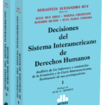 DECISIONES DEL SISTEMA INTERAMERICANO DE DERECHOS HUMANOS. 2 Tomos