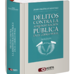 DELITOS CONTRA LA ADMINISTRACIÓN PÚBLICA EN EL CÓDIGO PENAL