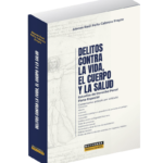 DELITOS CONTRA LA VIDA, EL CUERPO Y LA SALUD