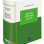 DELITOS SEXUALES. COMENTARIO A LA JURISPRUDENCIA APLICABLE A LOS ARTÍCULOS 170 AL 183 DEL CÓDIGO PENAL