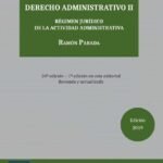 DERECHO ADMINISTRATIVO Vol. II. Régimen jurídico de la actividad administrativa