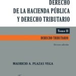 DERECHO DE LA HACIENDA PÚBLICA Y DERECHO TRIBUTARIO.TOMO II