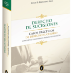 DERECHO DE SUCESIONES. Casos prácticos de derecho sucesorio