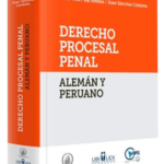 DERECHO PROCESAL PENAL ALEMÁN Y PERUANO