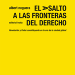 EL ASALTO A LAS FRONTERAS DEL DERECHO