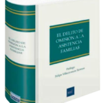 EL DELITO DE OMISIÓN A LA ASISTENCIA FAMILIAR