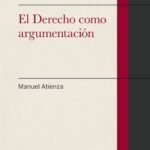 EL DERECHO COMO ARGUMENTACION