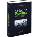 EL HECHO PUNIBLE BASES, FORMAS DE INTERVENCIÓN Y CONSECUENCIA